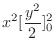 $\displaystyle x^2 [\frac{y^2}{2}]_0^2$