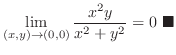 $\displaystyle \lim_{(x,y) \rightarrow (0,0)}\frac{x^{2}y}{x^2 + y^2} = 0\ensuremath{ \blacksquare}$