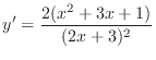$\displaystyle{y' = \frac{2(x^{2} + 3x + 1)}{(2x+3)^{2}}}$