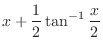 $\displaystyle{x + \frac{1}{2}\tan^{-1}{\frac{x}{2}}}$