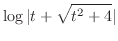 $\displaystyle{\log{\vert t + \sqrt{t^2 + 4}\vert}}$