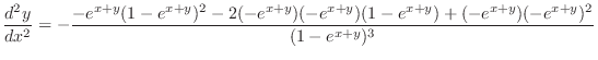 $\displaystyle{\frac{d^{2}y}{dx^{2}} = -\frac{-e^{x+y}(1-e^{x+y})^{2} - 2(-e^{x+y})(-e^{x+y})(1-e^{x+y})+ (-e^{x+y})(-e^{x+y})^{2}}{(1-e^{x+y})^{3}} }$