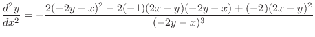 $\displaystyle{\frac{d^{2}y}{dx^{2}} = -\frac{2(-2y-x)^2 -2(-1)(2x-y)(-2y-x) + (-2)(2x-y)^2}{(-2y-x)^{3}}}$
