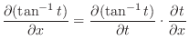 $\displaystyle \frac{\partial (\tan^{-1}{t})}{\partial x} = \frac{\partial(\tan^{-1}{t})}{\partial t}\cdot \frac{\partial t}{\partial x}$