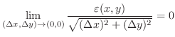 $\displaystyle \lim_{(\Delta x, \Delta y) \to (0,0)}\frac{\varepsilon(x,y)}{\sqrt{(\Delta x)^2 + (\Delta y)^2}} = 0$