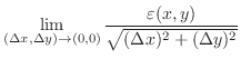 $\displaystyle \lim_{(\Delta x, \Delta y) \to (0,0)}\frac{\varepsilon(x,y)}{\sqrt{(\Delta x)^2 + (\Delta y)^2}}$