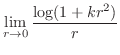 $\displaystyle \lim_{r \to 0}\frac{\log(1+ kr^2)}{r}$