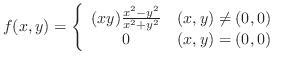 $\displaystyle f(x,y) = \left\{\begin{array}{cl}
(xy)\frac{x^2 - y^2}{x^2+y^2} & (x,y) \neq (0,0)\\
0 & (x,y) = (0,0)
\end{array}\right. $