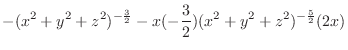 $\displaystyle -(x^2 + y^2 + z^2)^{-\frac{3}{2}} -x(-\frac{3}{2})(x^2 + y^2 + z^2)^{-\frac{5}{2}}(2x)$