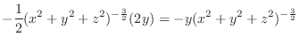$\displaystyle -\frac{1}{2}(x^2 + y^2 + z^2)^{-\frac{3}{2}}(2y) = -y(x^2 + y^2 + z^2)^{-\frac{3}{2}}$
