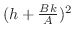 $(h + \frac{Bk}{A})^2$
