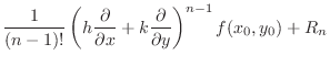 $\displaystyle \frac{1}{(n-1)!} \left(h \frac{\partial}{\partial x} + k \frac{\partial}{\partial y} \right)^{n-1} f(x_{0},y_{0}) + R_{n}$