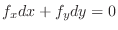 $\displaystyle f_{x}dx + f_{y}dy = 0 $