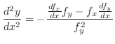 $\displaystyle \frac{d^{2}y}{dx^2} = -\frac{\frac{df_{x}}{dx}f_{y} - f_{x}\frac{df_{y}}{dx}}{f_{y}^{2}} $