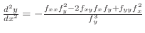 $\frac{d^{2}y}{dx^2} = -\frac{f_{xx}f_{y}^{2} - 2f_{xy}f_{x}f_{y} + f_{yy}f_{x}^{2}}{f_{y}^{3}}$