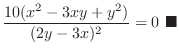 $\displaystyle \frac{10(x^2 - 3xy + y^2)}{(2y - 3x)^{2}} = 0\ensuremath{ \blacksquare}$