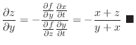 $\displaystyle \frac{\partial z}{\partial y} = -\frac{\frac{\partial f}{\partial...
...}\frac{\partial y}{\partial t}} = - \frac{x+z}{y+x} \ensuremath{ \blacksquare}$