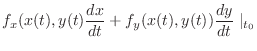 $\displaystyle f_{x}(x(t),y(t)\frac{dx}{dt} + f_{y}(x(t),y(t))\frac{dy}{dt}\mid_{t_0}$
