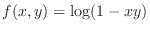 $\displaystyle{f(x,y) = \log(1-xy)}$