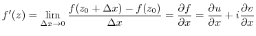 $\displaystyle f'(z) = \lim_{\Delta x \to 0}\frac{f(z_{0} + \Delta x) - f(z_{0})...
...f}{\partial x} = \frac{\partial u}{\partial x} + i\frac{\partial v}{\partial x}$