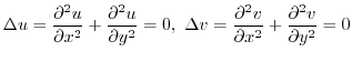 $\displaystyle \Delta u = \frac{\partial^2 u}{\partial x^2} + \frac{\partial^2 u...
...a v = \frac{\partial^2 v}{\partial x^2} + \frac{\partial^2 v}{\partial y^2} = 0$
