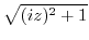 $\sqrt{(iz)^2 + 1}$