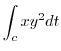 $\displaystyle \int_{c}xy^2 dt$