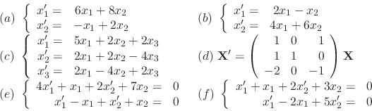 \begin{displaymath}\begin{array}{ll}
(a) \ \left\{\begin{array}{rc}
x_{1}^{\prim...
... 2x_{1} + 5x_{2}^{\prime} =& 0
\end{array} \right .
\end{array}\end{displaymath}