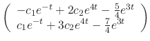 $\displaystyle \left(\begin{array}{l}
-c_{1}e^{-t}+ 2c_{2}e^{4t} - \frac{5}{4}e^{3t}\\
c_{1}e^{-t}+ 3c_{2}e^{4t} - \frac{7}{4}e^{3t}
\end{array}\right)$