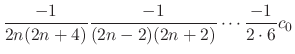 $\displaystyle \frac{-1}{2n(2n+4)}\frac{-1}{(2n-2)(2n+2)}\cdots \frac{-1}{2\cdot 6}c_{0}$