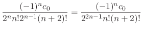 $\displaystyle \frac{(-1)^{n}c_{0}}{2^{n}n!2^{n-1}(n+2)!} = \frac{(-1)^{n}c_{0}}{2^{2n-1}n!(n+2)!}$