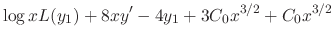 $\displaystyle \log{x}L(y_{1}) + 8xy^{\prime} - 4y_{1} + 3C_{0}x^{3/2} + C_{0}x^{3/2}$
