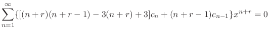 $\displaystyle \sum_{n=1}^{\infty}\{[(n+r)(n+r-1) - 3(n+r) + 3]c_{n} + (n+r-1)c_{n-1}\}x^{n+r} = 0$