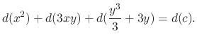 $\displaystyle d(x^2) + d(3xy) + d(\frac{y^3}{3} + 3y) = d(c) . $