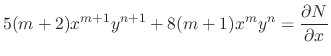 $\displaystyle 5(m+2)x^{m+1}y^{n+1} + 8(m+1)x^{m}y^{n} = \frac{\partial N}{\partial x}$