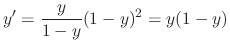 $\displaystyle y' = \frac{y}{1-y}(1-y)^2 = y(1-y)$