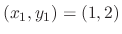 $(x_{1},y_{1}) = (1,2)$
