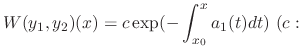 $\displaystyle W(y_{1},y_{2})(x) = c\exp(-\int_{x_{0}}^{x}a_{1}(t)dt) \ (c:$