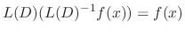 $\displaystyle L(D)(L(D)^{-1}f(x)) = f(x)$
