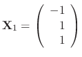 ${\bf X}_{1} = \left(\begin{array}{r}
-1\\
1\\
1
\end{array}\right)$