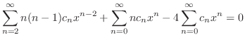 $\displaystyle \sum_{n=2}^{\infty}n(n-1)c_{n}x^{n-2} + \sum_{n=0}^{\infty}nc_{n}x^{n} - 4\sum_{n=0}^{\infty}c_{n}x^{n} = 0 $