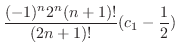 $\displaystyle \frac{(-1)^n 2^n (n+1)!}{(2n+1)!}(c_{1} - \frac{1}{2})$