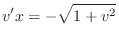 $\displaystyle v^{\prime}x = - \sqrt{1 + v^2} $