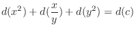 $\displaystyle d(x^2) + d(\frac{x}{y}) + d(y^2) = d(c) $