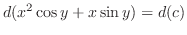 $\displaystyle d(x^2 \cos{y} + x \sin{y}) = d(c) $