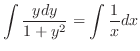 $\displaystyle \int \frac{y dy}{1 + y^{2}} = \int \frac{1}{x} dx $