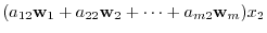 $¥displaystyle (a_{12}{¥bf w}_{1} + a_{22}{¥bf w}_{2} + ¥cdots + a_{m2}{¥bf w}_{m})x_{2}$