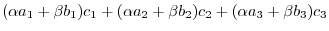 $\displaystyle (\alpha a_{1} + \beta b_{1})c_{1} + (\alpha a_{2} + \beta b_{2})c_{2} + (\alpha a_{3} + \beta b_{3})c_{3}$