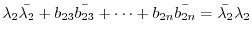 $\displaystyle \lambda_{2}\bar{\lambda_{2}}+b_{23}\bar{b_{23}}+\cdots+b_{2n}\bar{b_{2n}} = \bar{\lambda_{2}}\lambda_{2} $