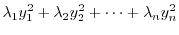 $\displaystyle \lambda_{1}y_{1}^{2} + \lambda_{2}y_{2}^{2} + \cdots + \lambda_{n}y_{n}^{2}$